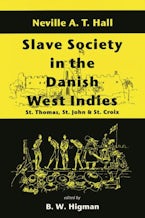 Slave Society In The Danish West Indies