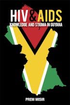 HIV and AIDS Knowledge and Stigma in Guyana