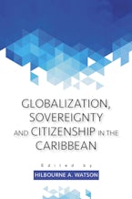 Globalization, Sovereignty and Citizenship in the Caribbean