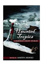 The Haunted Tropics